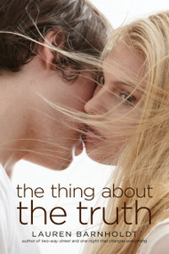 The Thing About the Truth by Lauren Barnholdt, 9781442434608