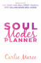 Soul Modes Planner by Carlie Maree, 9781631954801