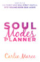 Soul Modes Planner by Carlie Maree, 9781631954801