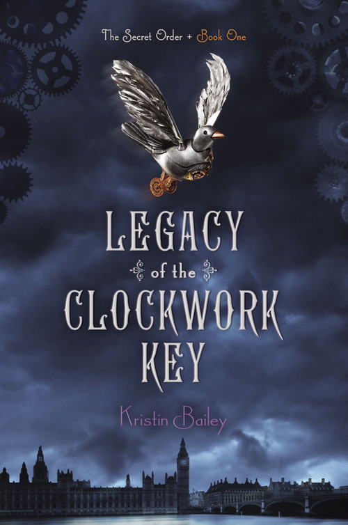 Legacy of the Clockwork Key by Kristin Bailey, 9781442440265