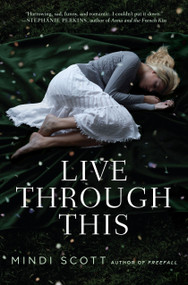 Live Through This by Mindi Scott, 9781442440593