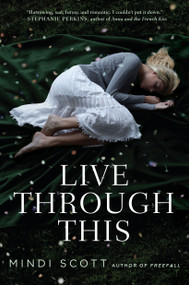 Live Through This - 9781442440609 by Mindi Scott, 9781442440609