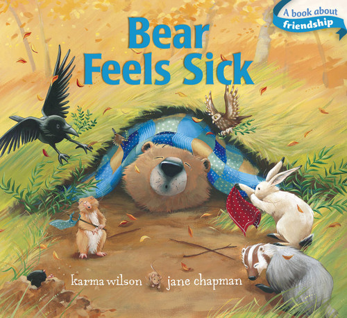 Bear Feels Sick - 9781442440937 by Karma Wilson, Jane Chapman, 9781442440937