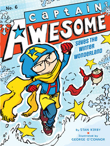 Captain Awesome Saves the Winter Wonderland - 9781442443358 by Stan Kirby, George O'Connor, 9781442443358