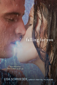 Falling for You by Lisa Schroeder, 9781442443990