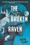 The Broken Raven - 9781536224122 by Joseph Elliott, 9781536224122
