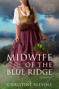 Midwife of the Blue Ridge by Christine Blevins, 9780425221686
