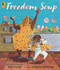 Freedom Soup ((A Haitian New Years Tale Celebrating Culture, Traditions, and Family for Kids Ages 5-9 in Grades K-4)) - 9781536221930 by Tami Charles, Jacqueline Alcántara, 9781536221930