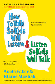 How to Talk So Kids Will Listen & Listen So Kids Will Talk - 9781451663884 by Adele Faber, Elaine Mazlish, 9781451663884