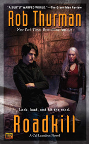 Roadkill (A Cal Leandros Novel) by Rob Thurman, 9780451463197