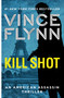 Kill Shot (An American Assassin Thriller) by Vince Flynn, 9781501187025