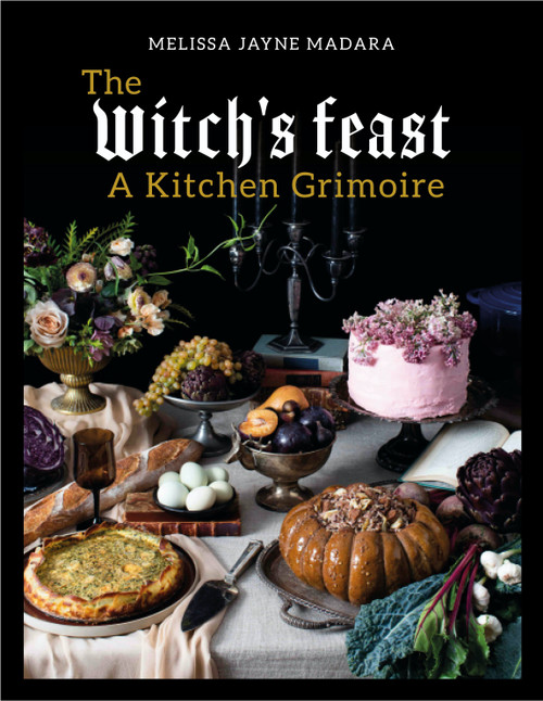 The Witch's Feast (A Kitchen Grimoire) by Melissa Madara, 9781848994034
