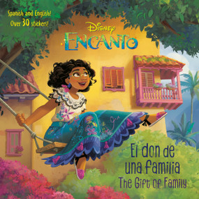 El don de una familia/The Gift of Family (Disney Encanto) by Susana Illera Martínez, The Disney Storybook Art Team, 9780736442343