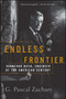 Endless Frontier (Vannevar Bush, Engineer of the American Century) by G. Pascal Zachary, 9781501196454