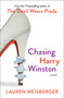 Chasing Harry Winston (A Novel) by Lauren Weisberger, 9781501198144