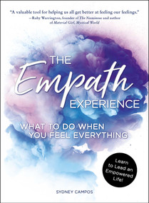 The Empath Experience (What to Do When You Feel Everything) by Sydney Campos, 9781507207161