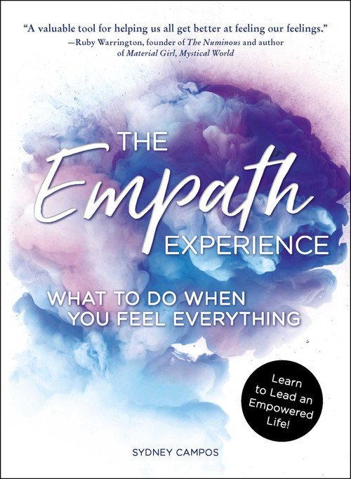 The Empath Experience (What to Do When You Feel Everything) by Sydney Campos, 9781507207161