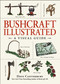 Bushcraft Illustrated (A Visual Guide) by Dave Canterbury, 9781507209028