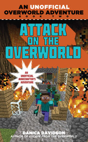 Attack on the Overworld (An Unofficial Overworld Adventure, Book Two) - 9781510702769 by Danica Davidson, 9781510702769