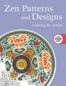 Zen Patterns and Designs: Coloring for Artists by Skyhorse Publishing, 9781510704602