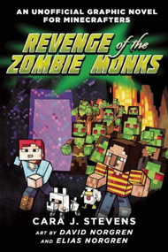 Revenge of the Zombie Monks (An Unofficial Graphic Novel for Minecrafters, #2) by Cara J. Stevens, 9781510707276