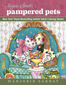 Marjorie Sarnat's Pampered Pets (New York Times Bestselling Artists' Adult Coloring Books) by Marjorie Sarnat, 9781510712577