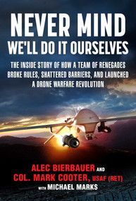 Never Mind, We'll Do It Ourselves by Bierbauer Alec, Mark Cooter, Michael E. Marks, 9781510720916