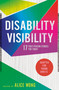 Disability Visibility (Adapted for Young Adults) (17 First-Person Stories for Today) by Alice Wong, 9780593381687