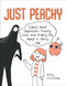 Just Peachy (Comics About Depression, Anxiety, Love, and Finding the Humor in Being Sad) by Holly Chisholm, 9781510742000
