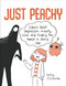 Just Peachy (Comics About Depression, Anxiety, Love, and Finding the Humor in Being Sad) by Holly Chisholm, 9781510742000