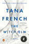 The Witch Elm (A Novel) by Tana French, 9780735224643