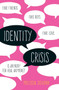 Identity Crisis by Melissa Schorr, 9781534418745
