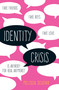 Identity Crisis by Melissa Schorr, 9781534418745