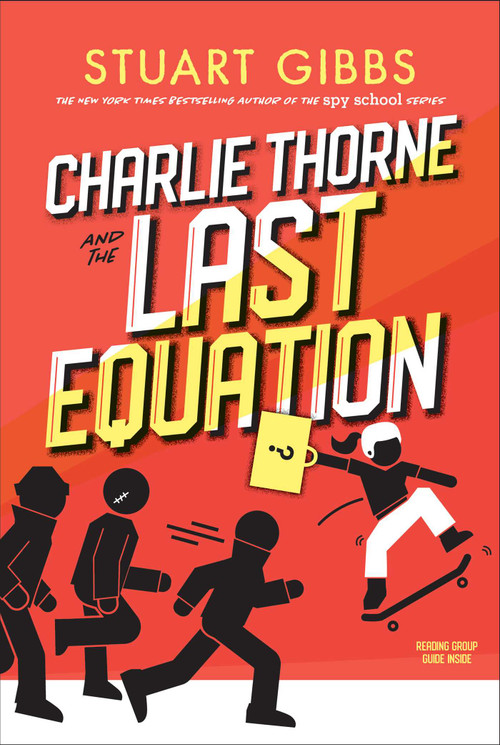 Charlie Thorne and the Last Equation by Stuart Gibbs, 9781534424777
