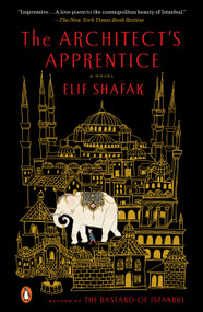 The Architect's Apprentice (A Novel) by Elif Shafak, 9780143108306