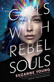 Girls with Rebel Souls by Suzanne Young, 9781534426191