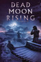 Dead Moon Rising by Caitlin Sangster, 9781534427846