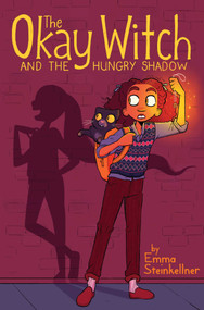 The Okay Witch and the Hungry Shadow - 9781534431492 by Emma Steinkellner, Emma Steinkellner, 9781534431492
