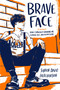 Brave Face (A Memoir) by Shaun David Hutchinson, 9781534431515