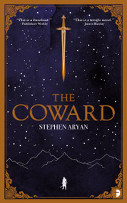 The Coward (Book I of the Quest for Heroes) by Stephen Aryan, 9780857668882