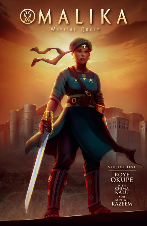 Malika: Warrior Queen Volume 1 by Roye Okupe, Chima Kalu, Raphael Kazeem, Godwin Akpan, 9781506723082