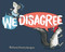 We Disagree by Bethanie Deeney Murguia, Bethanie Deeney Murguia, 9781534438804