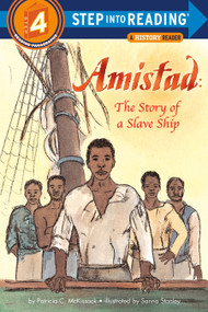 Amistad: The Story of a Slave Ship by Patricia C. McKissack, Sanna Stanley, 9780593432761