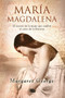 María Magdalena / Mary Magdalene by Margaret George, 9788490704332