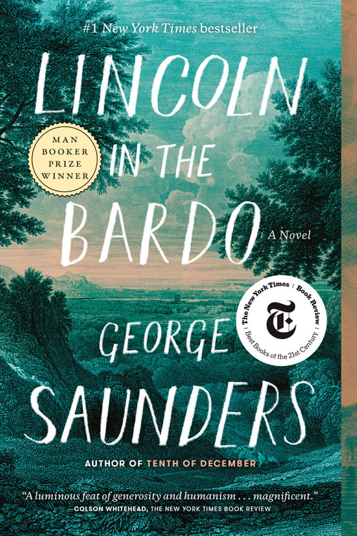 Lincoln in the Bardo (A Novel) by George Saunders, 9780812985405