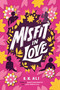 Misfit in Love by S. K. Ali, 9781534442757