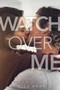 Watch Over Me by Mila Gray, 9781534442818