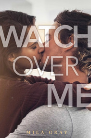 Watch Over Me by Mila Gray, 9781534442818