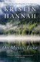 On Mystic Lake (A Novel) by Kristin Hannah, 9780345471178