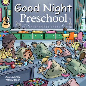 Good Night Preschool by Adam Gamble, Mark Jasper, Harvey Stevenson, 9781602198463